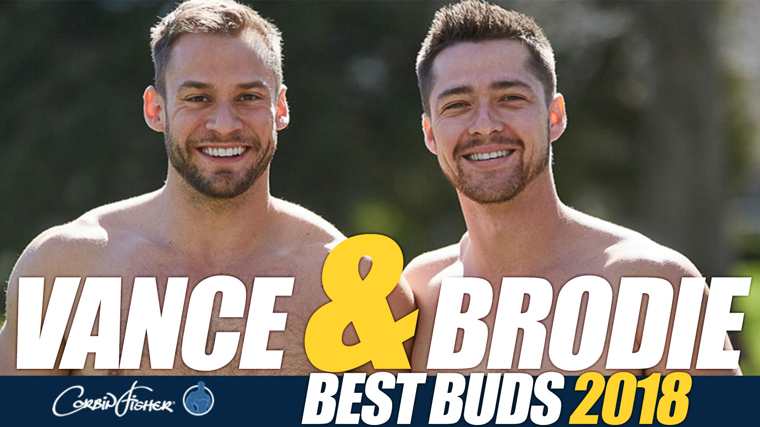 Corbin Fisher s Best Buds 2018 Vance Fucks Brodie Bareback WAYBIG