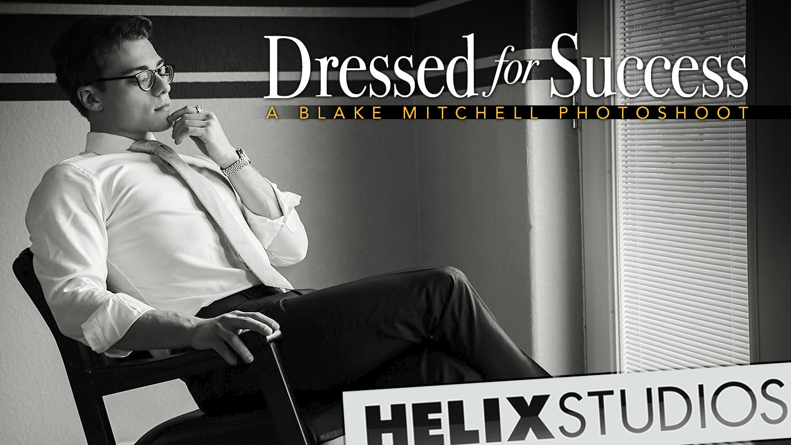 Helix Studios: Dressed For Success (A Blake Mitchell Photoshoot) - WAYBIG