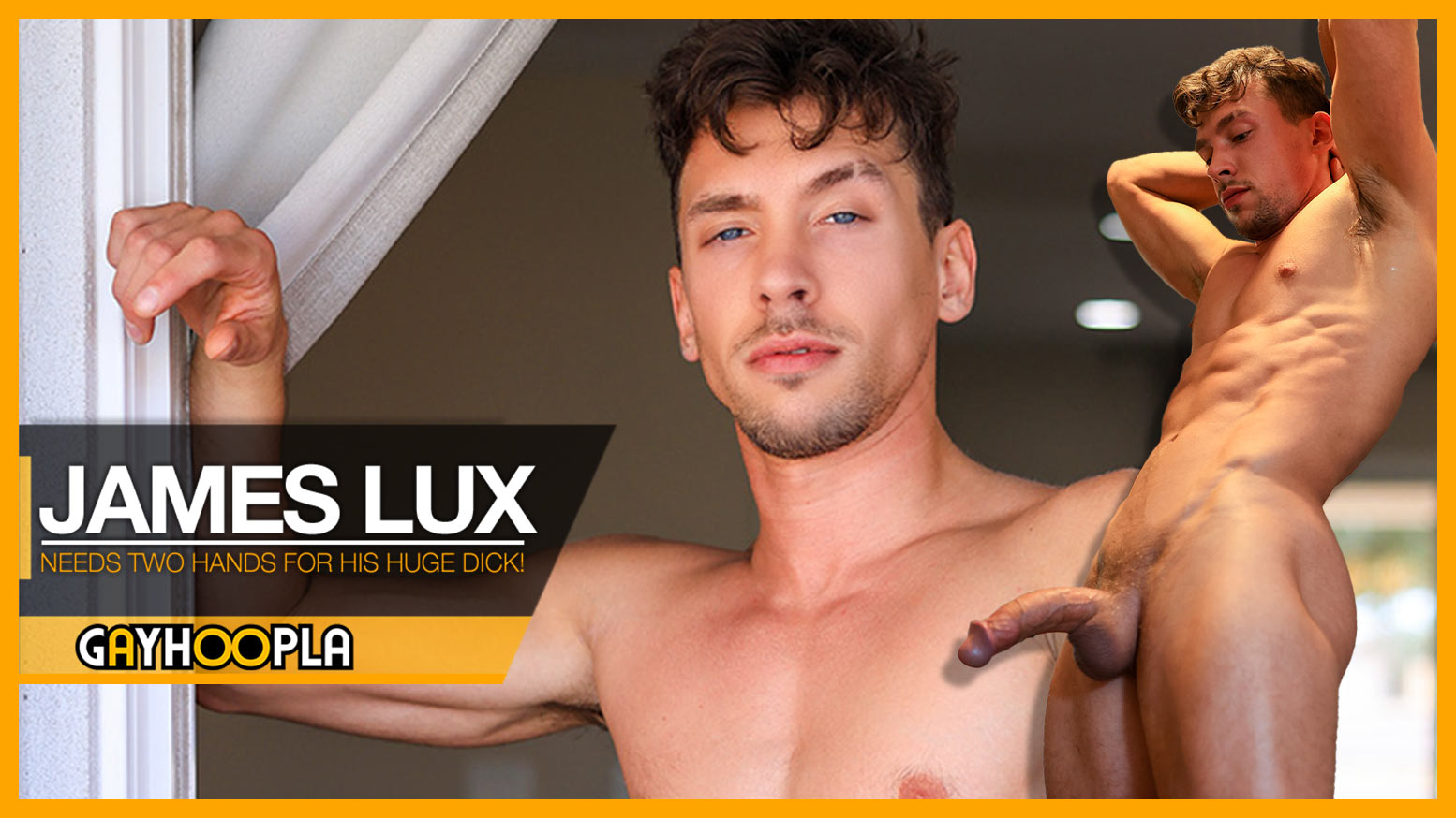 GayHoopla: James Lux [Needs Two Hands For His Huge Dick!] - WAYBIG